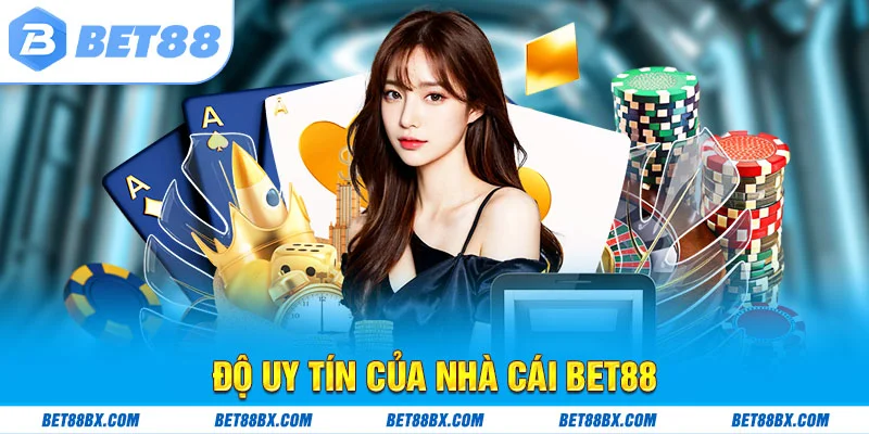 Độ uy tín của nhà cái bet88