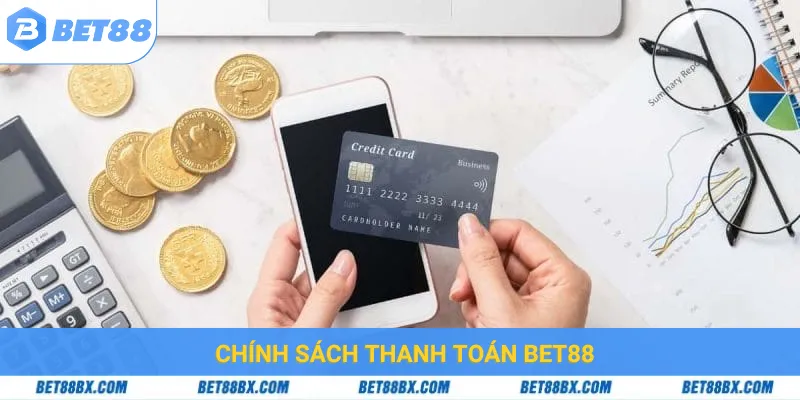 Chính sách thanh toán bet88